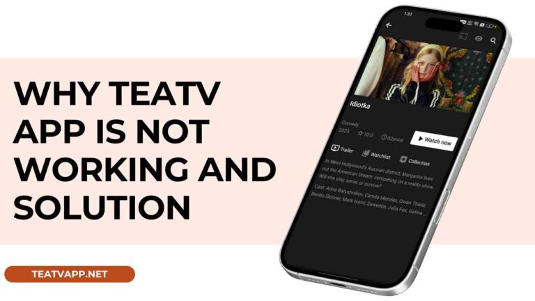 Why Teatv App is Not Working and Solutions